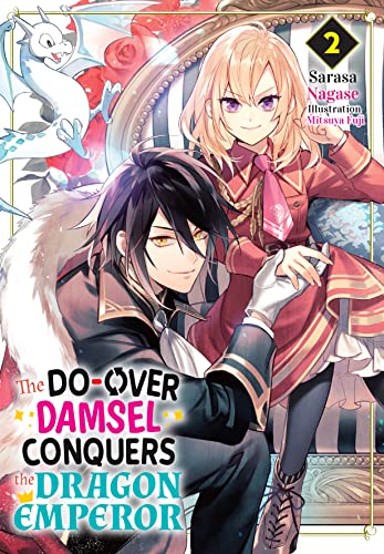 The Do-Over Damsel Conquers the Dragon Emperor (Novel) Vol.2