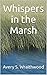Whispers in the Marsh