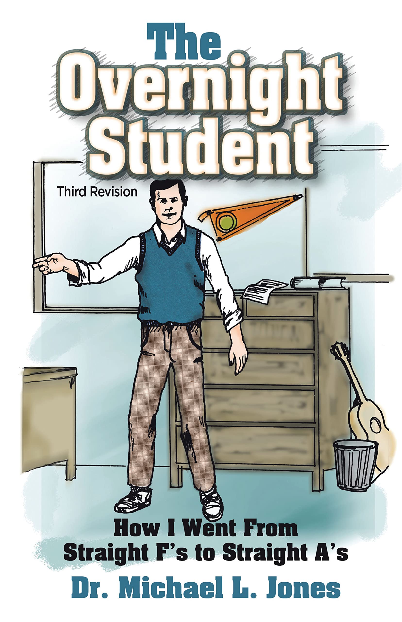 The Overnight Student: How I Went from Straight F’s to Straight A’s (Kindle Edition)
