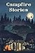 Campfire Stories: A short s...