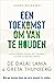 Een toekomst om van te houden: Geïnspireerd door het gesprek tussen Zijne Heiligheid de Dalai Lama & Greta Thunberg (Dutch Edition)