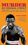 Murder on Federal Street: Tyrone Everett, the Black Mafia, Fixed Fights, and the Last Golden Age of Philadelphia Boxing Murder on Federal Street: Tyrone Everett, the Black Mafia, Fixed Fights, and the Last Golden Age of Philadelphia Boxing