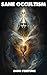 Sane Occultism (Illustrated)
