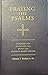 Praying The Psalms: Vol. 1