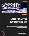 .NET MAUI for C# ...