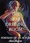 The Star Dressing Room: Portrait of an Actor