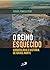 O reino esquecido: Arqueologia e história de Israel Norte (Bíblico) (Portuguese Edition)