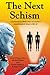 The Next Schism: A fictiona...