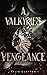 A Valkyrie's Vengeance (The...