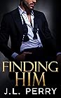 Finding Him by J.L. Perry