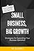 Small Business, Big Growth:...