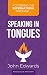 Accessing the Supernatural through ... Speaking in Tongues by John  Edwards