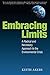 Embracing Limits: A Radical and Necessary Approach to the Environmental Crisis
