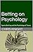 Betting on Psychology: Spor...