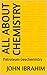 All about chemistry  by John Ibrahim