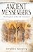 Ancient Messengers: The Pro...