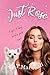 Just Rose: A Standalone Novel (Western Standalone Novels)