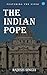 The Indian Pope