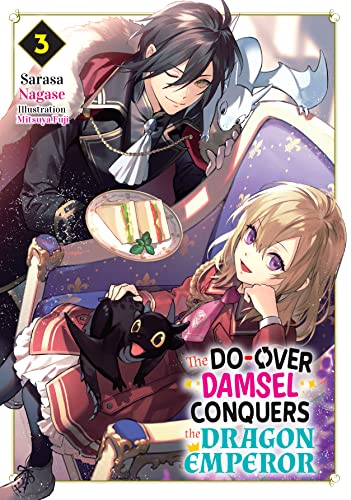 The Do-Over Damsel Conquers the Dragon Emperor (Novel) Vol.3