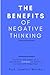 The Benefits of Negative Th...