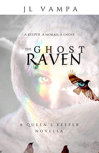 The Ghost Raven: A Queen's Keeper Novella (The Queen's Keeper, #1.5)