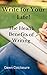 Write for Your Life!: The H...