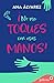 ¡No me toques con esas manos!