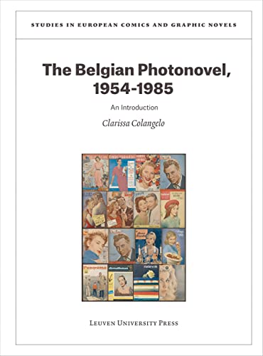 The Belgian Photonovel, 1954–1985: An Introduction (Studies in European Comics and Graphic Novels)