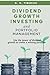 Dividend Growth Investing a...