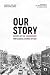 Our Story: History of the P...