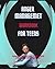 Anger Management Workbook for teens: Manage and Control your Anger and Emotions Effectively for Teens Girls & Boys Ages 12-16/ Exercises and ... (Health and Wellness Workbooks for Teens)
