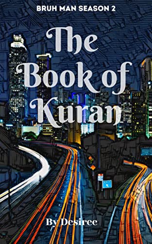 Book of Kuran: Bruh Man Season Two (Kindle Edition)
