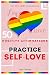Practice Self-love by Tyler Truong Practice Self-love by Tyler Truong