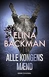 Alle kongens mænd by Elina Backman