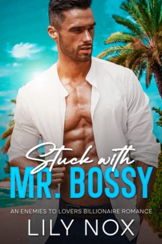 Stuck with Mr. Bossy (The Stuck with Series)