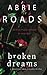 Broken Dreams: A Dark Romantic Thriller (Beautiful Nightmare)