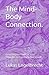 The Mind-Body Connection.: ...