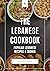 The Lebanese Cookbook: Popu...