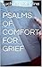 Psalms of Comfort for Grief