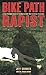 Bike Path Rapist: A Cop's F...