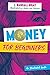 Money for Beginners: An Illustrated Guide
