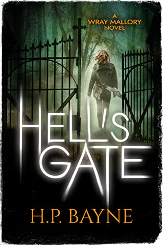 Hell's Gate (Wray Mallory #1)