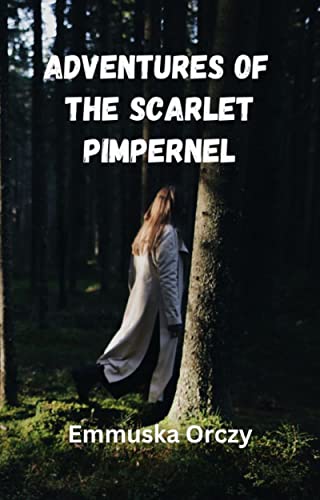 ADVENTURES OF THE SCARLET PIMPERNEL
