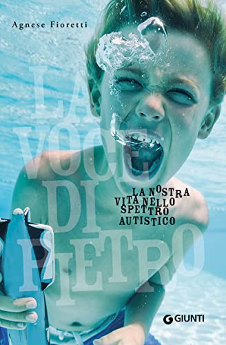 La voce di Pietro: La nostra vita nello spettro autistico (Italian Edition)