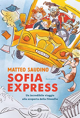 Sofia Express: Un incredibile viaggio alla scoperta della filosofia (Italian Edition)