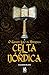 O Grande Livro Da Mitologia Celta e Nórdica by Cláudio Blanc