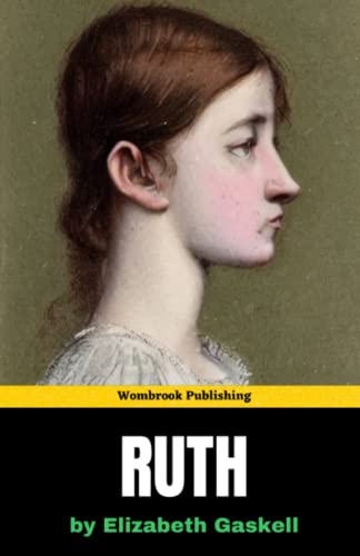 Ruth: Love, scandal, and the fight for redemption in Victorian England