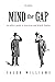 Mind the Gap: an editor's g...