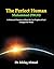The Perfect Human, Muhammad (PBUH) by Ishfaq Ahmad