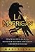 La Morrigan: Prácticas celtas secretas, rituales de devoción, adivinación y hechizos de magia(k) (Espiritualidad Celta) (Spanish Edition)